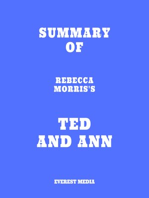 cover image of Summary of Rebecca Morris's Ted and Ann